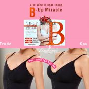 Viên uống nở ngực nở mông B-Up Miracle+ số 1 Nhật Bản
